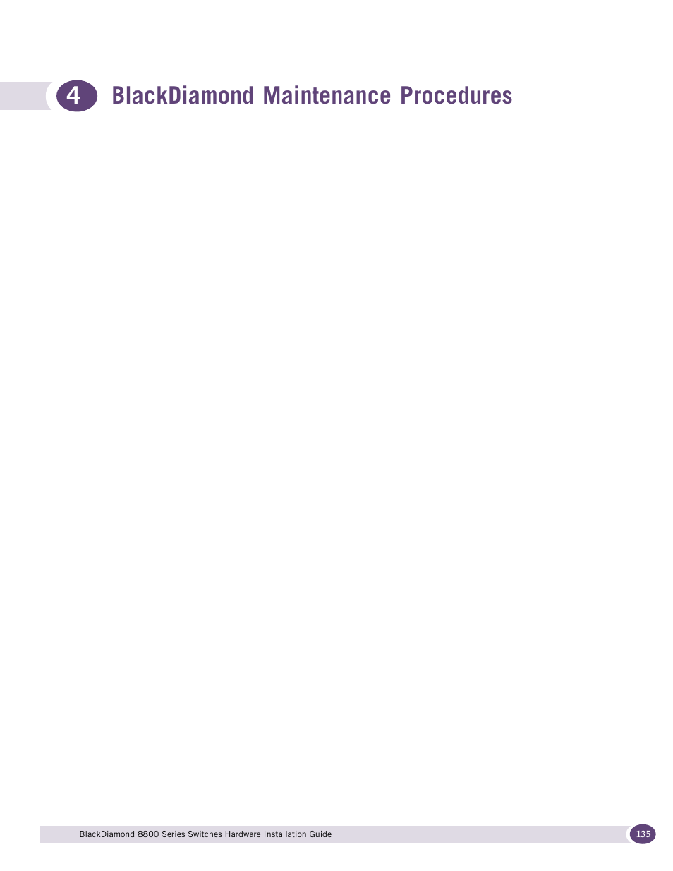 Blackdiamond maintenance procedures, Part 4: blackdiamond maintenance procedures, 4blackdiamond maintenance procedures | Extreme Networks BlackDiamond 8800 Series User Manual | Page 135 / 180