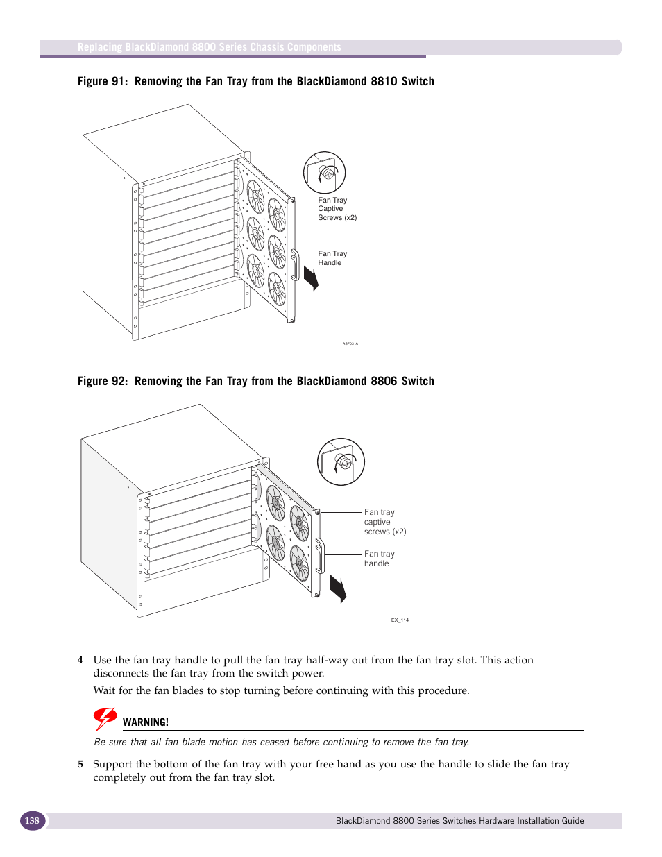 Figure 91, Figure 92 | Extreme Networks BlackDiamond 8800 Series User Manual | Page 138 / 180
