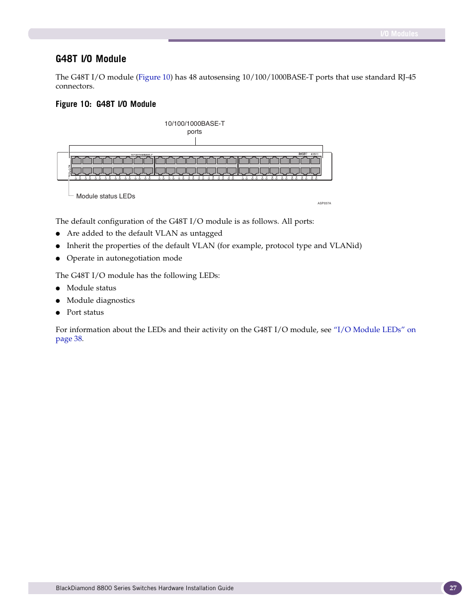 G48t i/o module, Figure 10: g48t i/o module | Extreme Networks BlackDiamond 8800 Series User Manual | Page 27 / 180