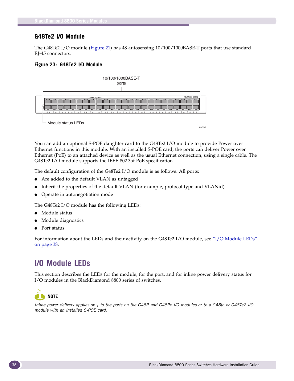 G48te2 i/o module, I/o module leds, Le, see | I/o module leds” on, I/o module, see, Module, see, C i/o module, see, E i/o module, see | Extreme Networks BlackDiamond 8800 Series User Manual | Page 38 / 180