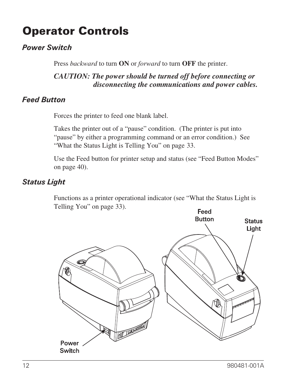 Operator controls 12, Power switch 12, Feed button 12 | Status light 12, Operator controls | Zebra Technologies LP 2824 User Manual | Page 20 / 56