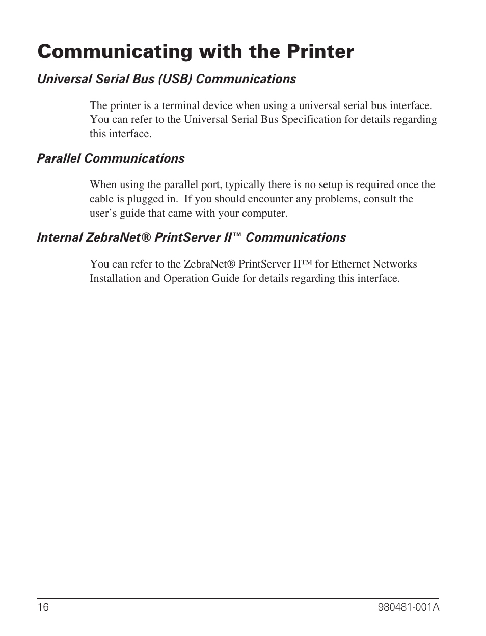 Communicating with the printer 16, Universal serial bus (usb) communications 16, Parallel communications 16 | Internal ethernet communications 16, Communicating with the printer | Zebra Technologies LP 2824 User Manual | Page 24 / 56