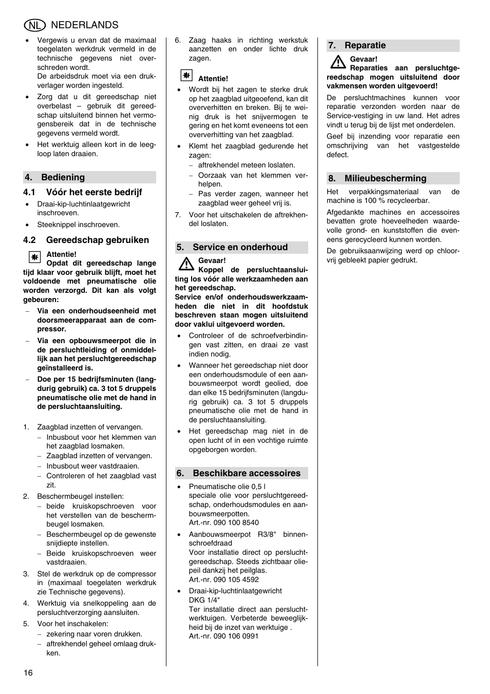 Bediening, Vóór het eerste bedrijf, Gereedschap gebruiken | Service en onderhoud, Beschikbare accessoires, Reparatie, Milieubescherming, Nederlands | Elektra Beckum KS 6000 User Manual | Page 16 / 44