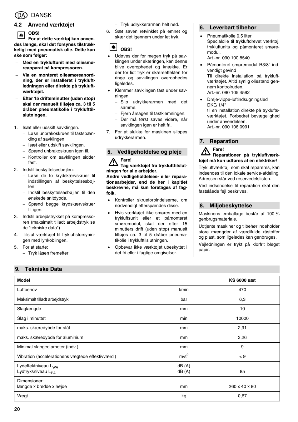 2 anvend værktøjet, Vedligeholdelse og pleje, Leverbart tilbehør | Reparation, Miljøbeskyttelse, Tekniske data, Dansk | Elektra Beckum KS 6000 User Manual | Page 20 / 44