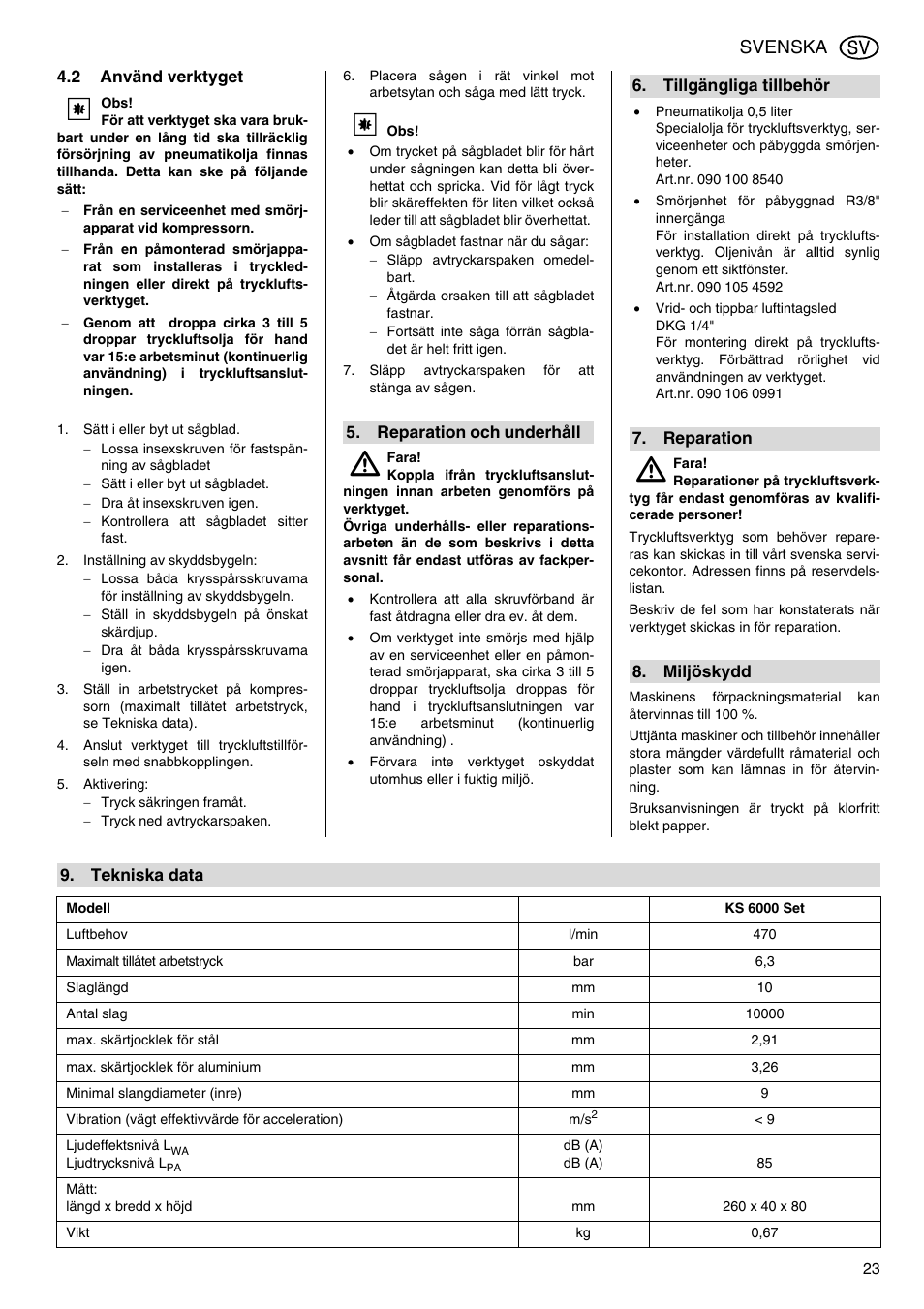 2 använd verktyget, Reparation och underhåll, Tillgängliga tillbehör | Reparation, Miljöskydd, Tekniska data, Svenska | Elektra Beckum KS 6000 User Manual | Page 23 / 44