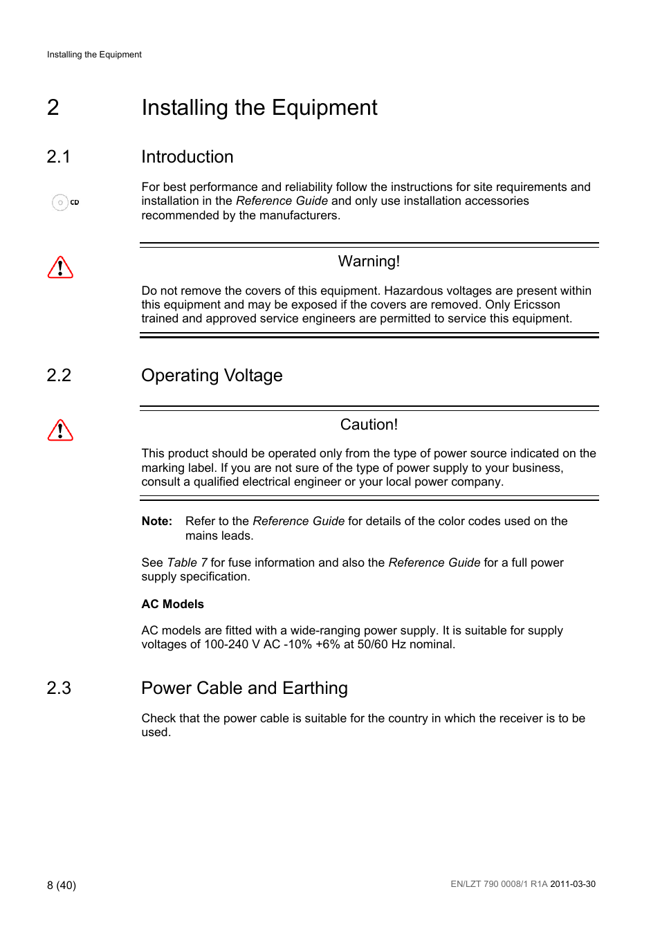 2 installing the equipment, 1 introduction, 2 operating voltage | 3 power cable and earthing, Installing the equipment, Introduction, Operating voltage, Power cable and earthing, 2installing the equipment | Ericsson Distribution Receivers RX8315 User Manual | Page 8 / 40