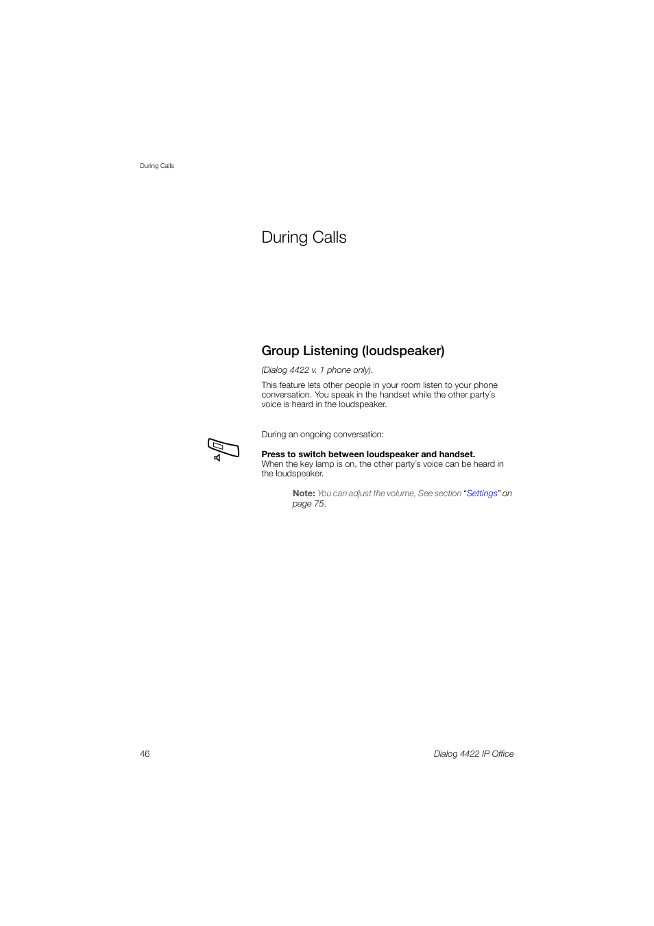 During calls, Group listening (loudspeaker) | Ericsson DIALOG 4422 User Manual | Page 46 / 116