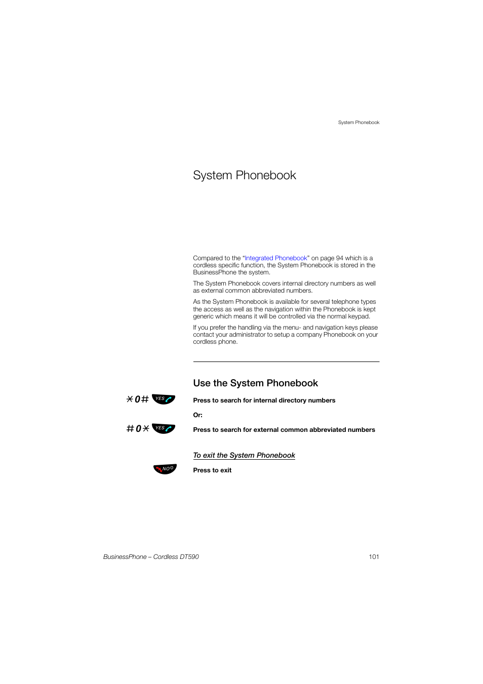 System phonebook, Use the system phonebook, To exit the system phonebook | N also use the, 0# ь ы, 0* ь ы | Ericsson DT590 User Manual | Page 101 / 144