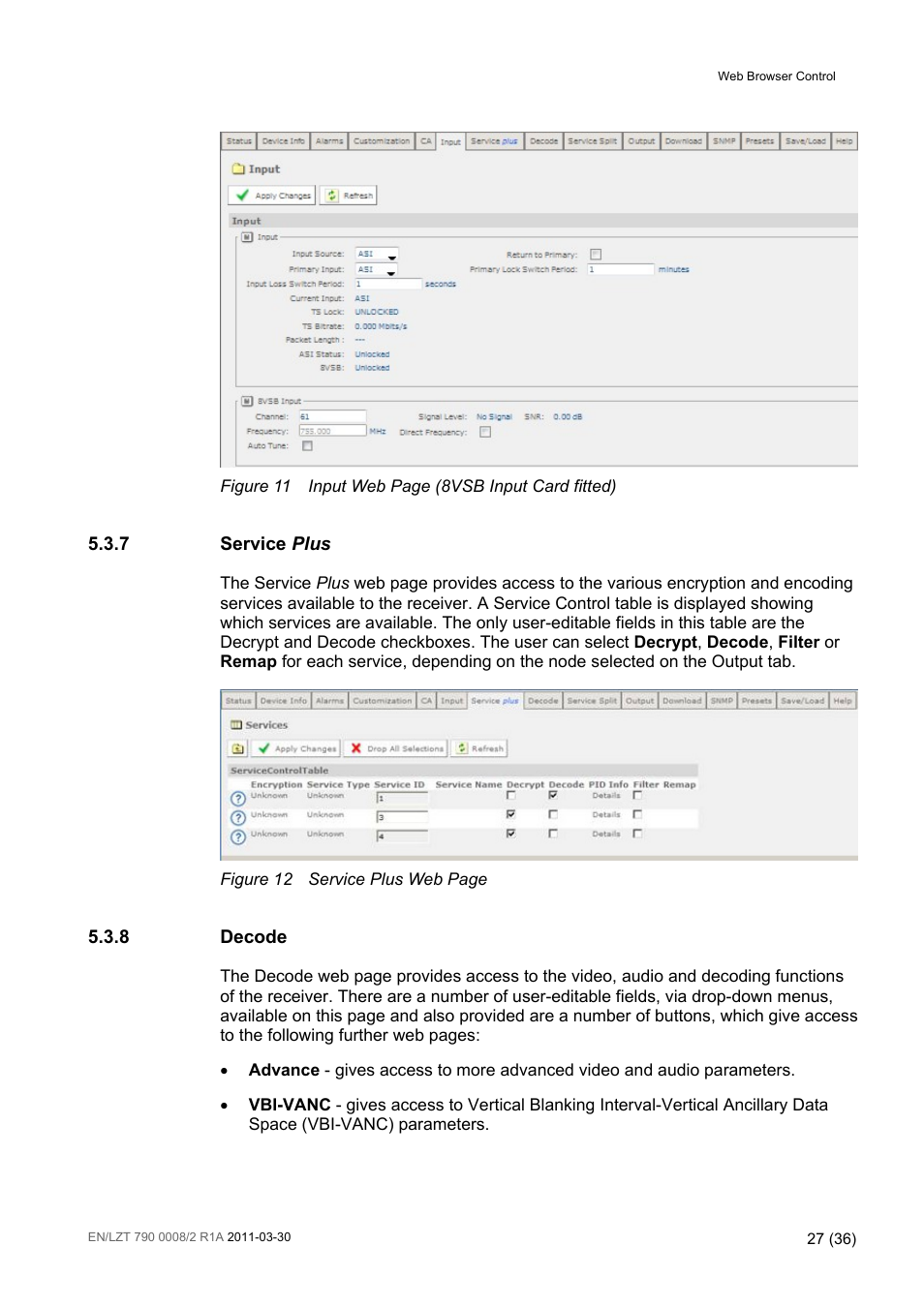 Figure 11, Figure 12, 7 service plus | 8 decode | Ericsson ATSC Broadcast Receiver RX8320 User Manual | Page 27 / 36