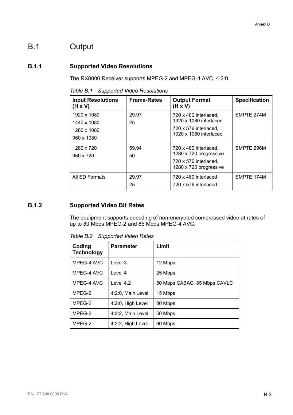 B.1 output, B.1.1 supported video resolutions, B.1.2 supported video bit rates | B.1.1, B.1.2, Table b.1, Table b.2 | Ericsson RX8000 Series User Manual | Page 207 / 236