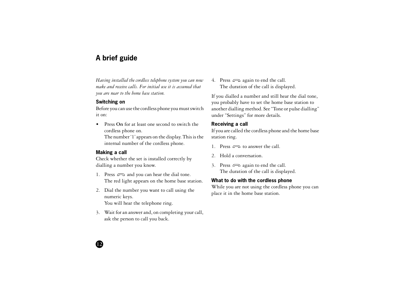 A brief guide, Switching on, Making a call | Receiving a call, What to do with the cordless phone | Ericsson BS120 User Manual | Page 12 / 66