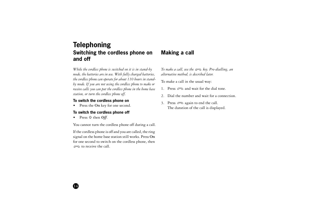 Telephoning, Switching the cordless phone on and off, To switch the cordless phone on | To switch the cordless phone off, Making a call | Ericsson BS120 User Manual | Page 14 / 66