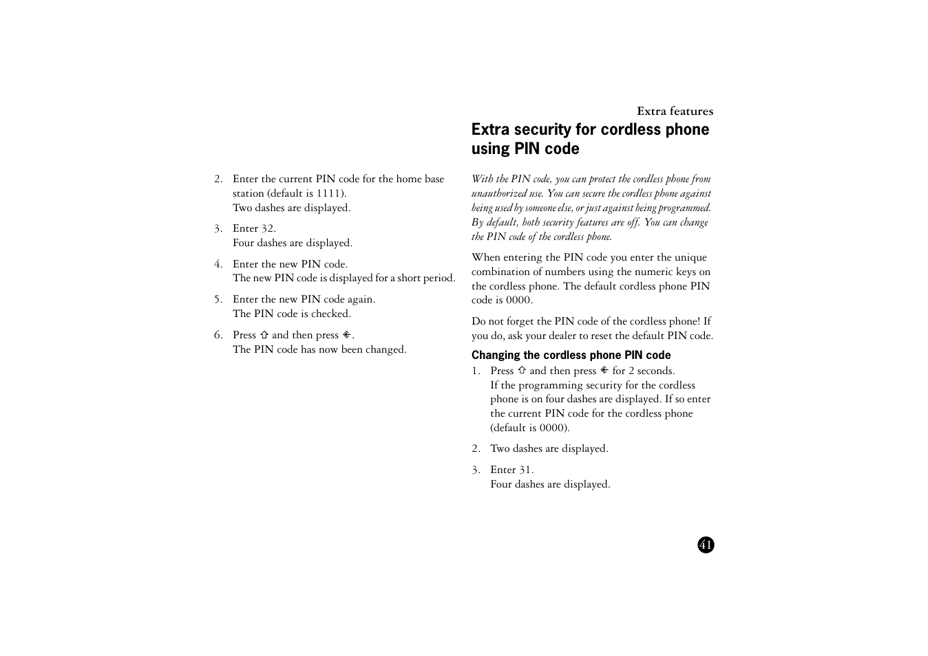 Extra security for cordless phone using pin code, Changing the cordless phone pin code, Extra security for cordless phone using | Pin code | Ericsson BS120 User Manual | Page 41 / 66