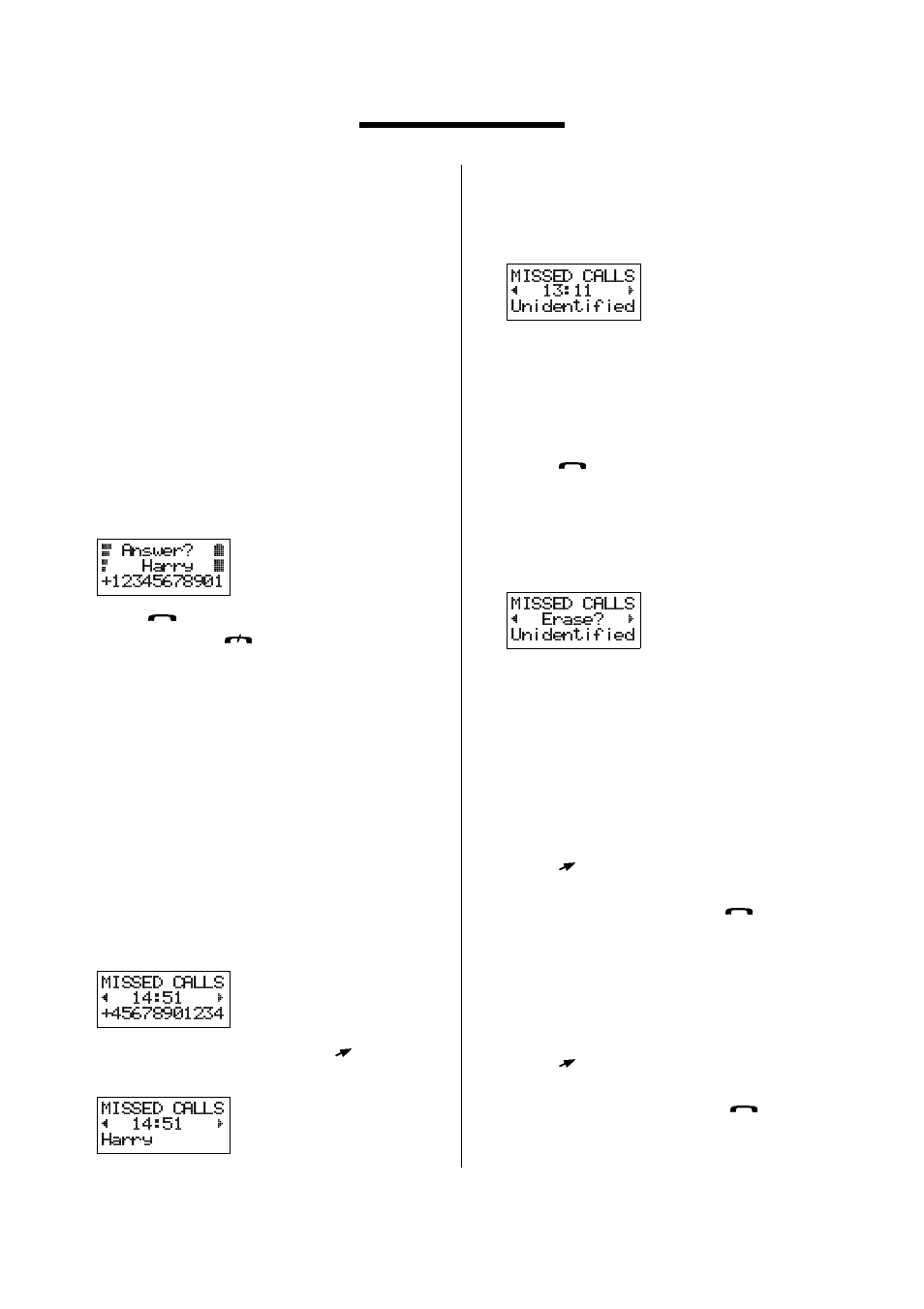 Who is calling, To receive a call, Unanswered calls | To review the numbers of unanswered calls, To call a number in the display, To erase the unanswered call, To hide your phone number, To send your phone number | Ericsson GH388/GF388 User Manual | Page 39 / 51