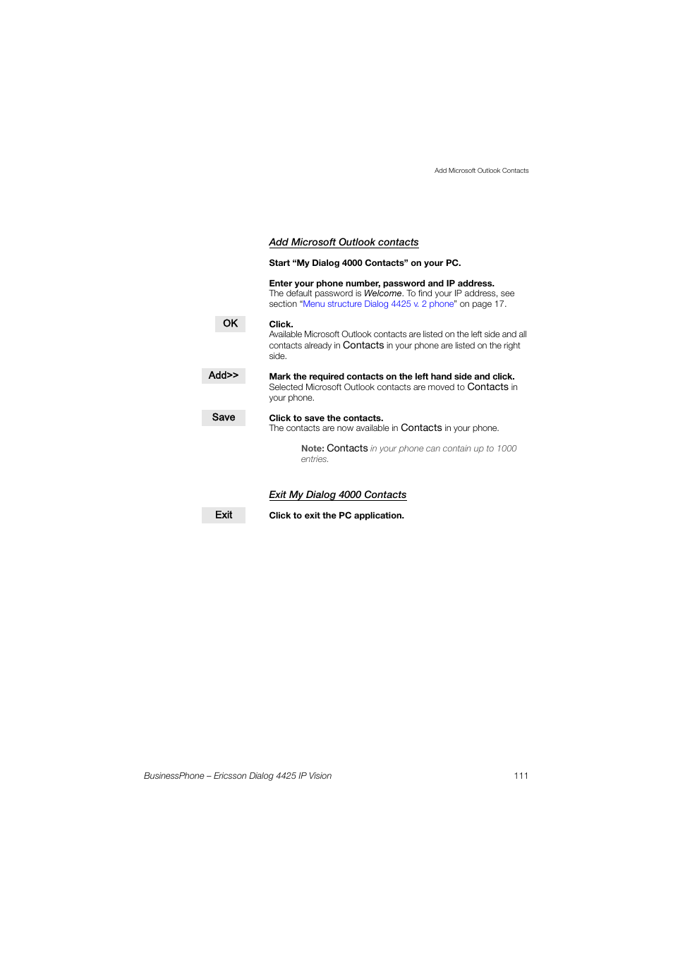 Add microsoft outlook contacts, Exit my dialog 4000 contacts | Ericsson IP Vision Dialog 4425 User Manual | Page 111 / 152