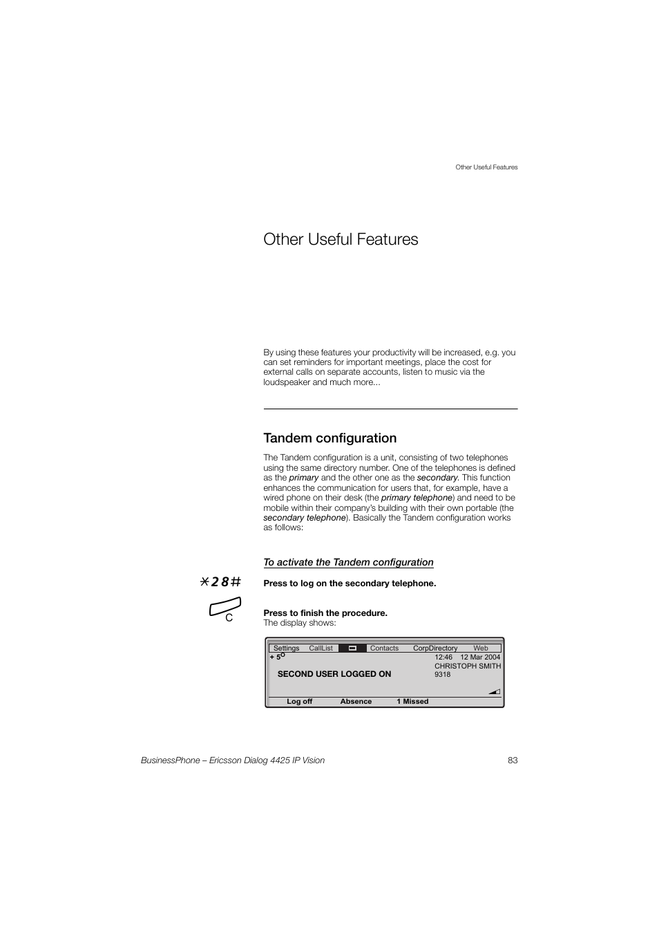 Other useful features, Tandem configuration, To activate the tandem configuration | Ericsson IP Vision Dialog 4425 User Manual | Page 83 / 152