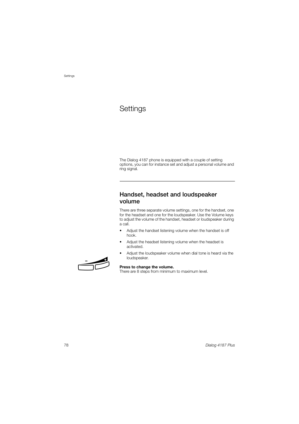 Settings, Handset, headset and loudspeaker volume, Handset, headset and | Loudspeaker volume | Ericsson 4187 Plus User Manual | Page 78 / 102