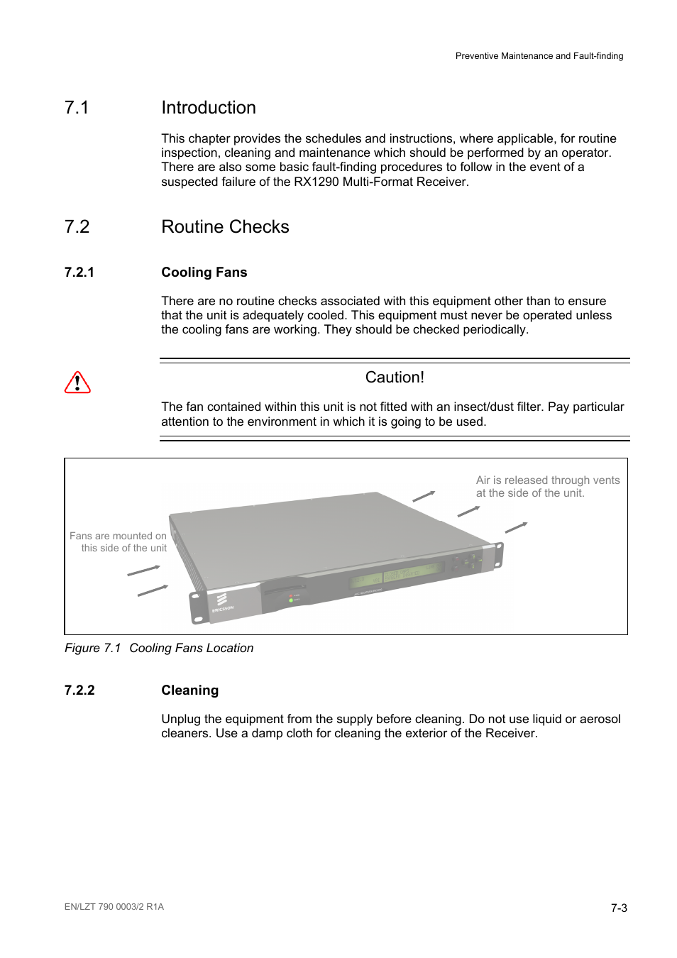 1 introduction, 2 routine checks, 1 cooling fans | 2 cleaning, Introduction -3, Routine checks -3, Cooling fans -3, Cleaning -3, Figure 7.1, Cooling fans location -3 | Ericsson Multi-Format Receiver RX1290 User Manual | Page 89 / 176