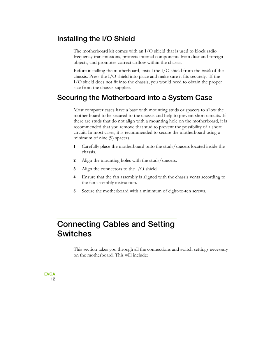 Connecting cables and setting switches, Installing the i/o shield, Securing the motherboard into a system case | EVGA 730I User Manual | Page 23 / 85