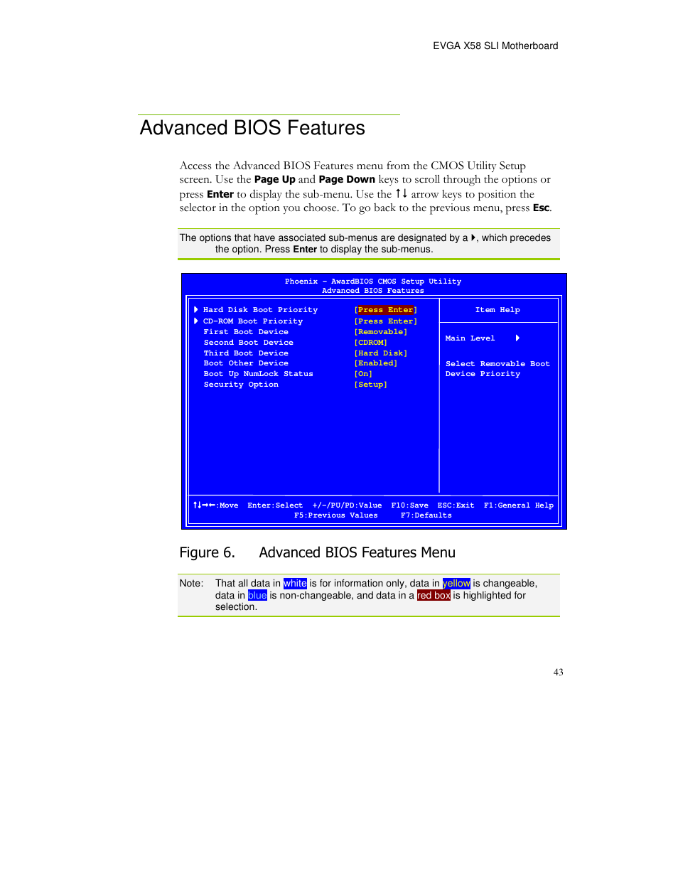 Advanced bios features, Figure 6. advanced bios features menu, Keys to scroll through the options or press | EVGA X58 FTW User Manual | Page 43 / 77