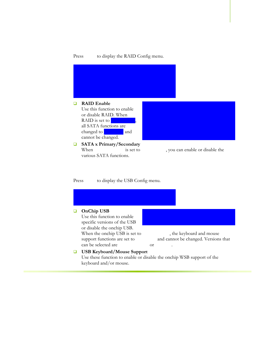 Raid config, Usb config, Press | All sata functions are changed to, And cannot be changed, Sata x primary/secondary when, Is set to | EVGA NFORCE 680I SLI 122-CK-NF68-XX User Manual | Page 108 / 170