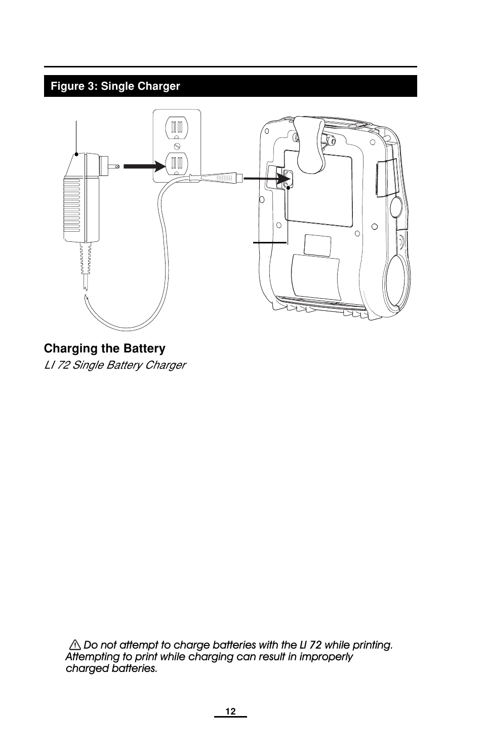 Charging the battery, Li 72 single battery charger, Battery, charging | While printing, Li 72 (single charger), Charging the battery li 72 single battery charger | EDGE Tech QL Series User Manual | Page 12 / 78