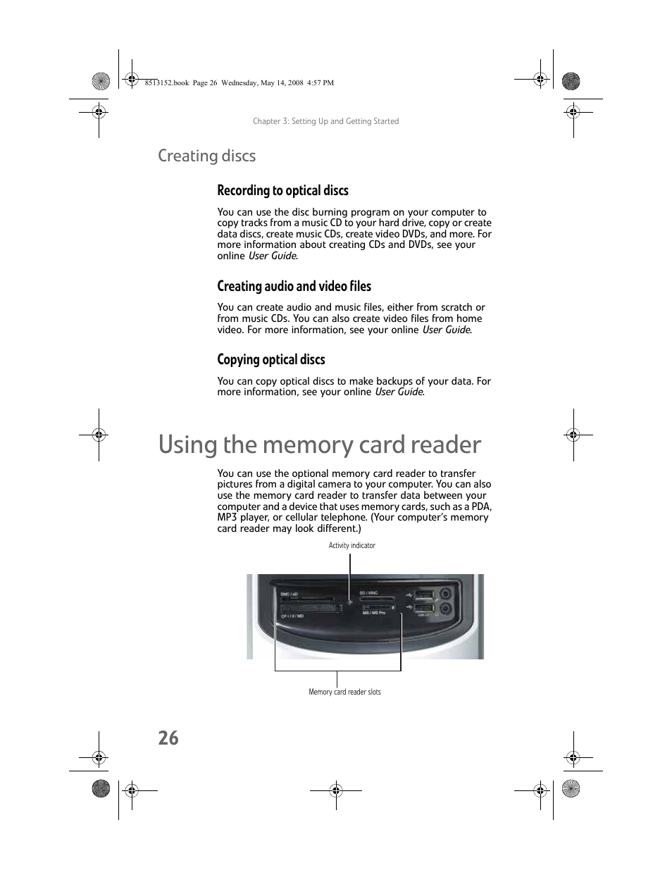 Creating discs, Recording to optical discs, Creating audio and video files | Copying optical discs, Using the memory card reader | eMachines 8513152 User Manual | Page 32 / 124