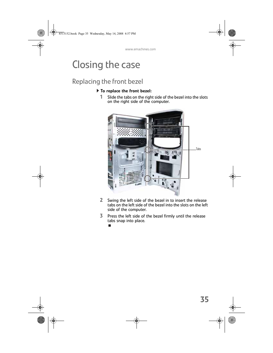 Closing the case, Replacing the front bezel, To replace the front bezel | eMachines 8513152 User Manual | Page 41 / 124