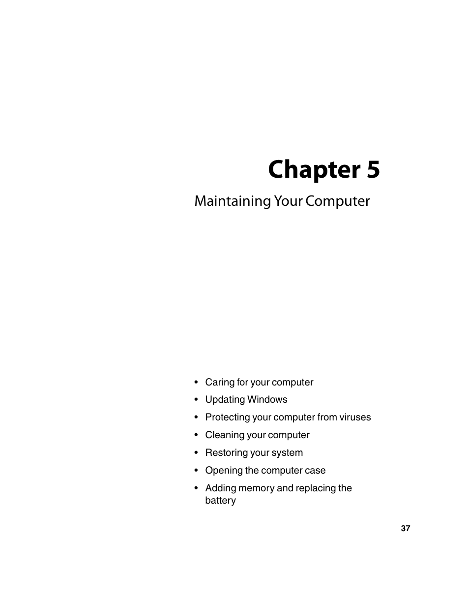 Maintaining your computer, Caring for your computer, Updating windows | Protecting your computer from viruses, Cleaning your computer, Restoring your system, Opening the computer case, Adding memory and replacing the battery, Chapter 5 | eMachines 13 User Manual | Page 43 / 96