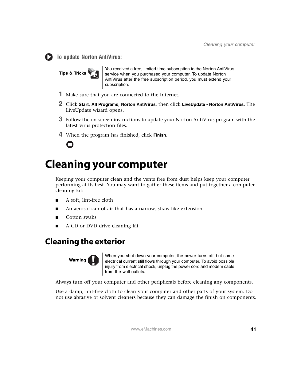 To update norton antivirus, Tips & tricks, 1 make sure that you are connected to the internet | 4 when the program has finished, click finish, Cleaning your computer, Cleaning the exterior, Warning | eMachines 13 User Manual | Page 47 / 96