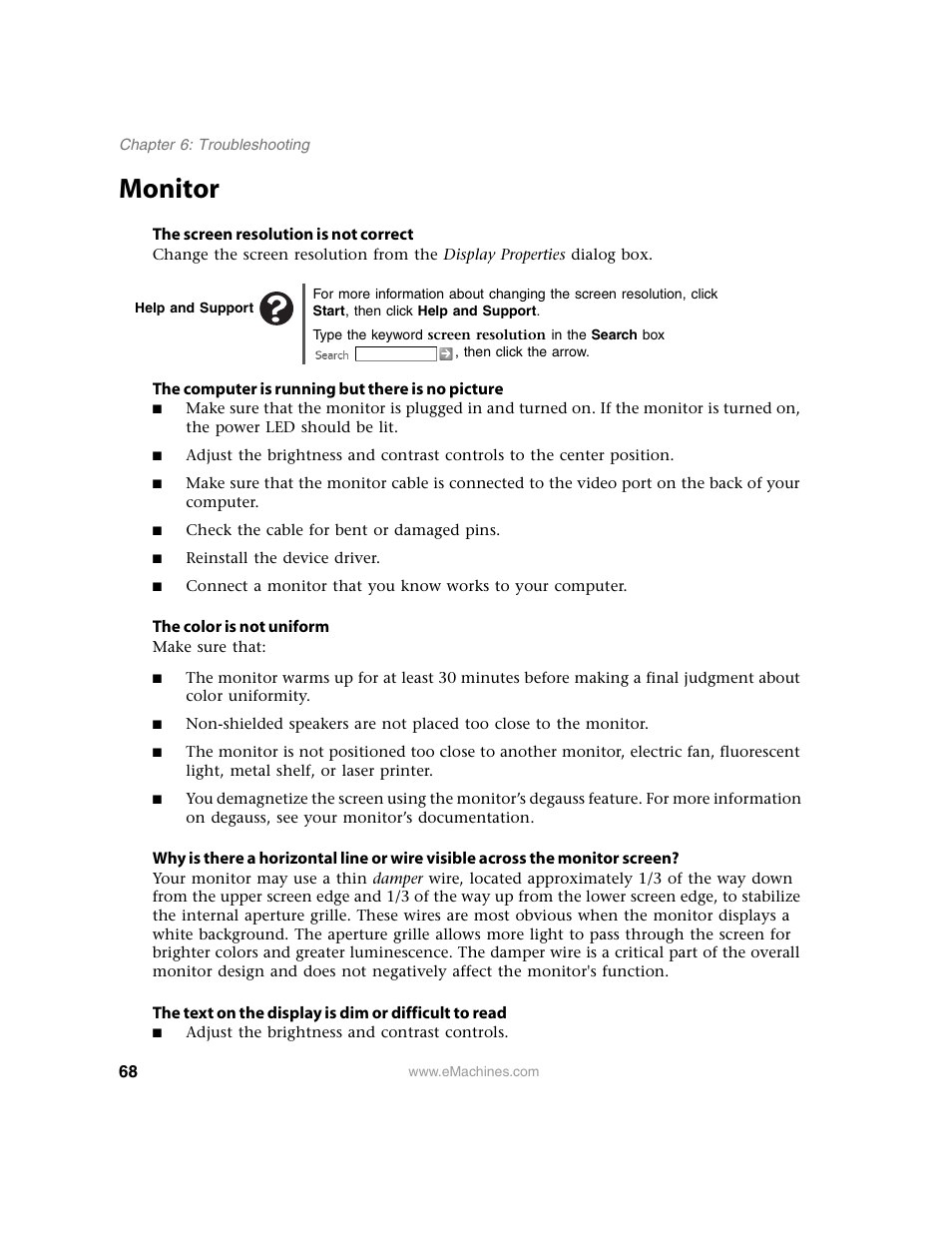 Monitor, The screen resolution is not correct, Help and support | The computer is running but there is no picture, Check the cable for bent or damaged pins, Reinstall the device driver, The color is not uniform, Adjust the brightness and contrast controls | eMachines 13 User Manual | Page 74 / 96