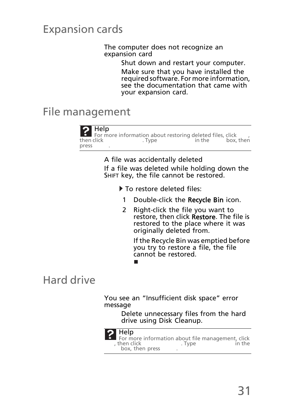 Expansion cards, The computer does not recognize an expansion card, File management | A file was accidentally deleted, To restore deleted files, Hard drive, You see an “insufficient disk space” error message | eMachines EL1300 User Manual | Page 41 / 80