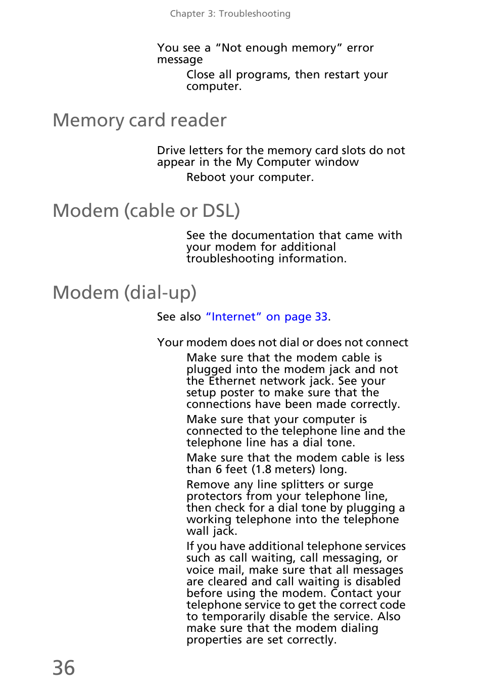 You see a “not enough memory” error message, Memory card reader, Modem (cable or dsl) | Modem (dial-up), Your modem does not dial or does not connect | eMachines EL1300 User Manual | Page 46 / 80