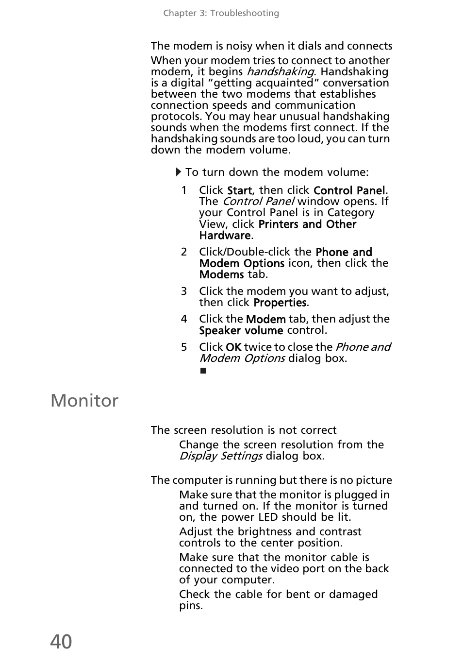 The modem is noisy when it dials and connects, To turn down the modem volume, Monitor | The screen resolution is not correct, The computer is running but there is no picture | eMachines EL1300 User Manual | Page 50 / 80