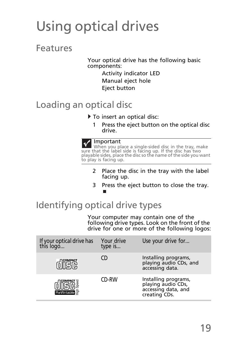 Using optical drives, Features, Loading an optical disc | To insert an optical disc, Identifying optical drive types | eMachines EL1200 Series User Manual | Page 29 / 82