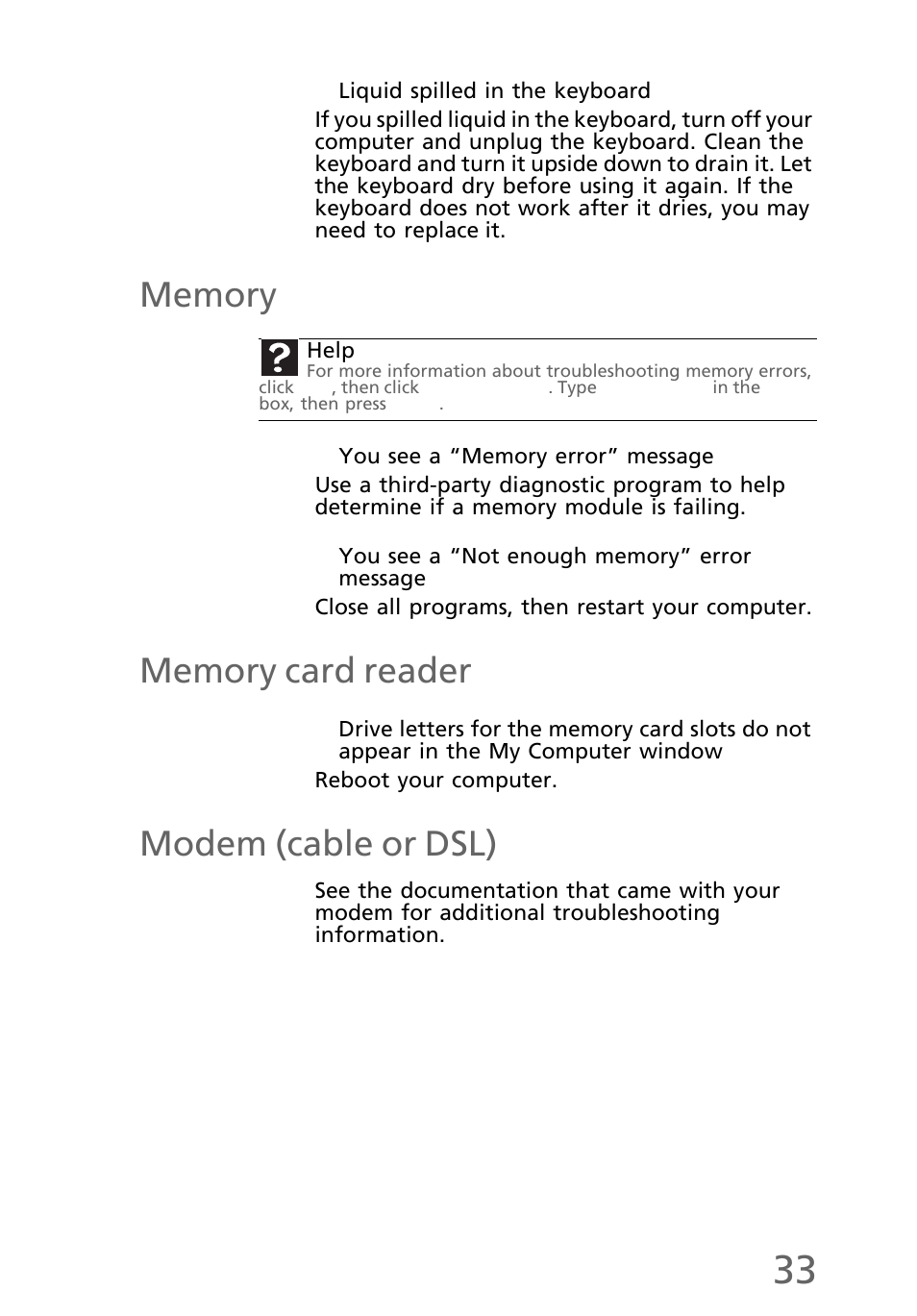Liquid spilled in the keyboard, Memory, You see a “memory error” message | You see a “not enough memory” error message, Memory card reader, Modem (cable or dsl) | eMachines EL1200 Series User Manual | Page 43 / 82