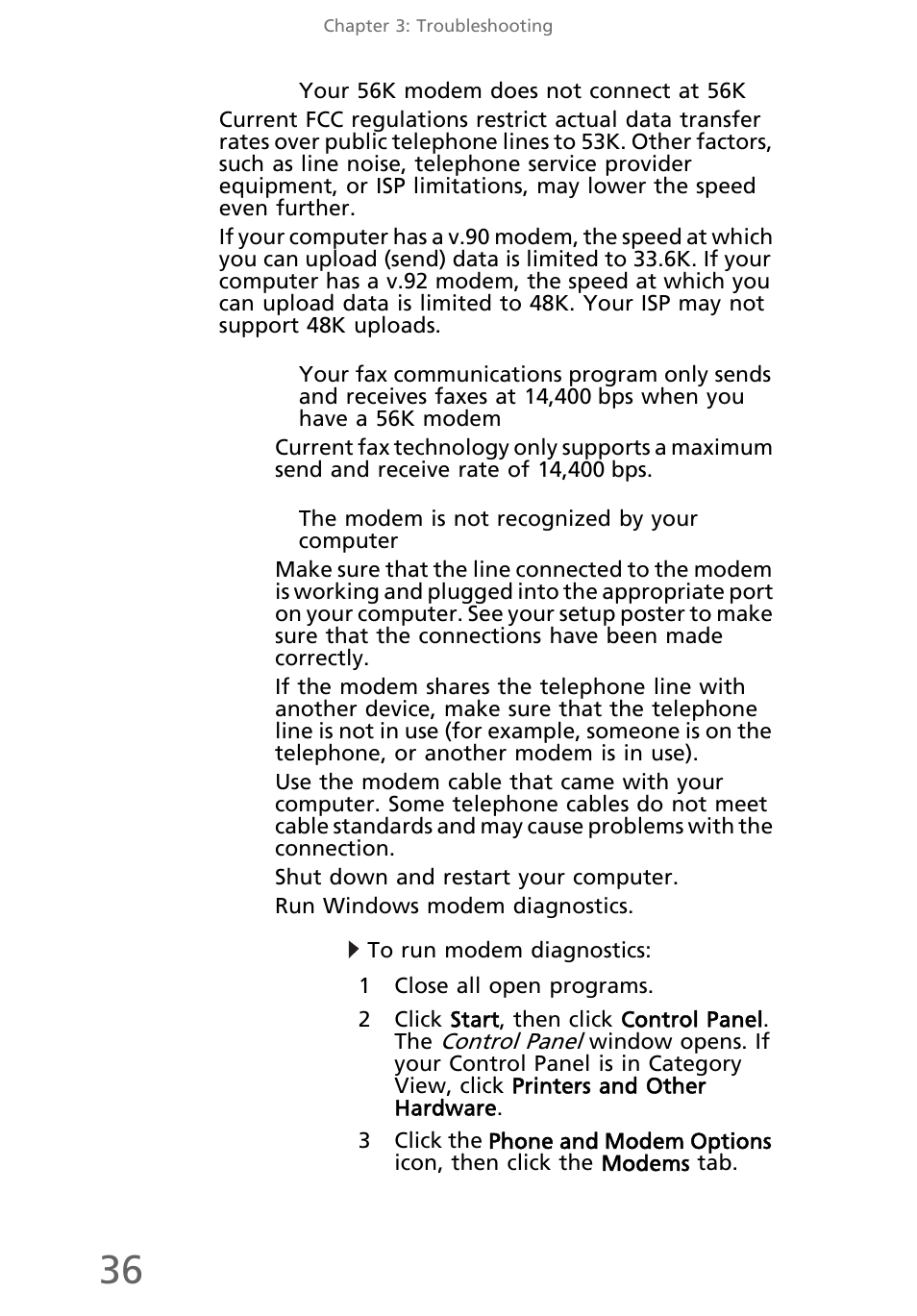 Your 56k modem does not connect at 56k, The modem is not recognized by your computer, To run modem diagnostics | eMachines EL1200 Series User Manual | Page 46 / 82