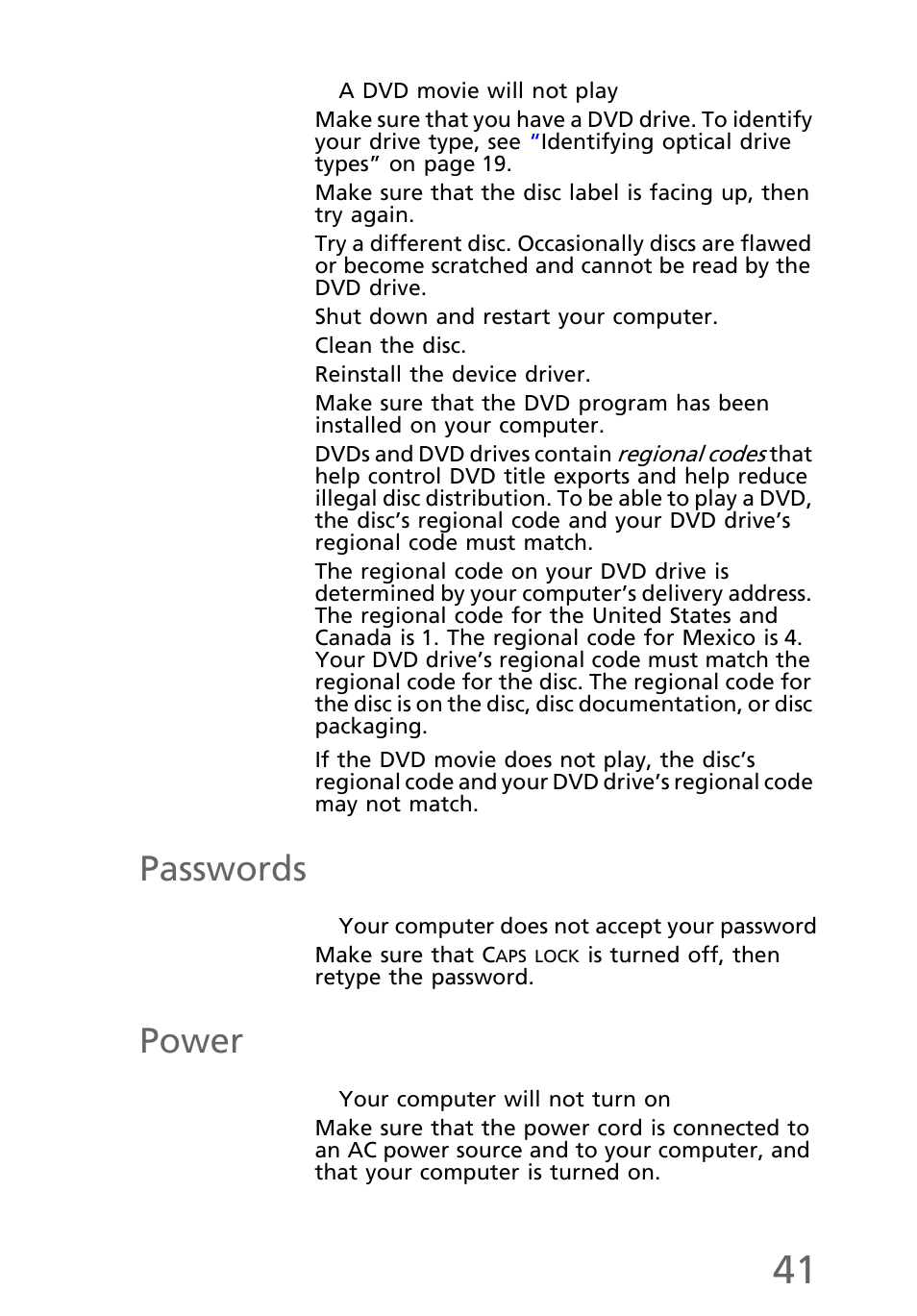 A dvd movie will not play, Passwords, Your computer does not accept your password | Power, Your computer will not turn on | eMachines EL1200 Series User Manual | Page 51 / 82