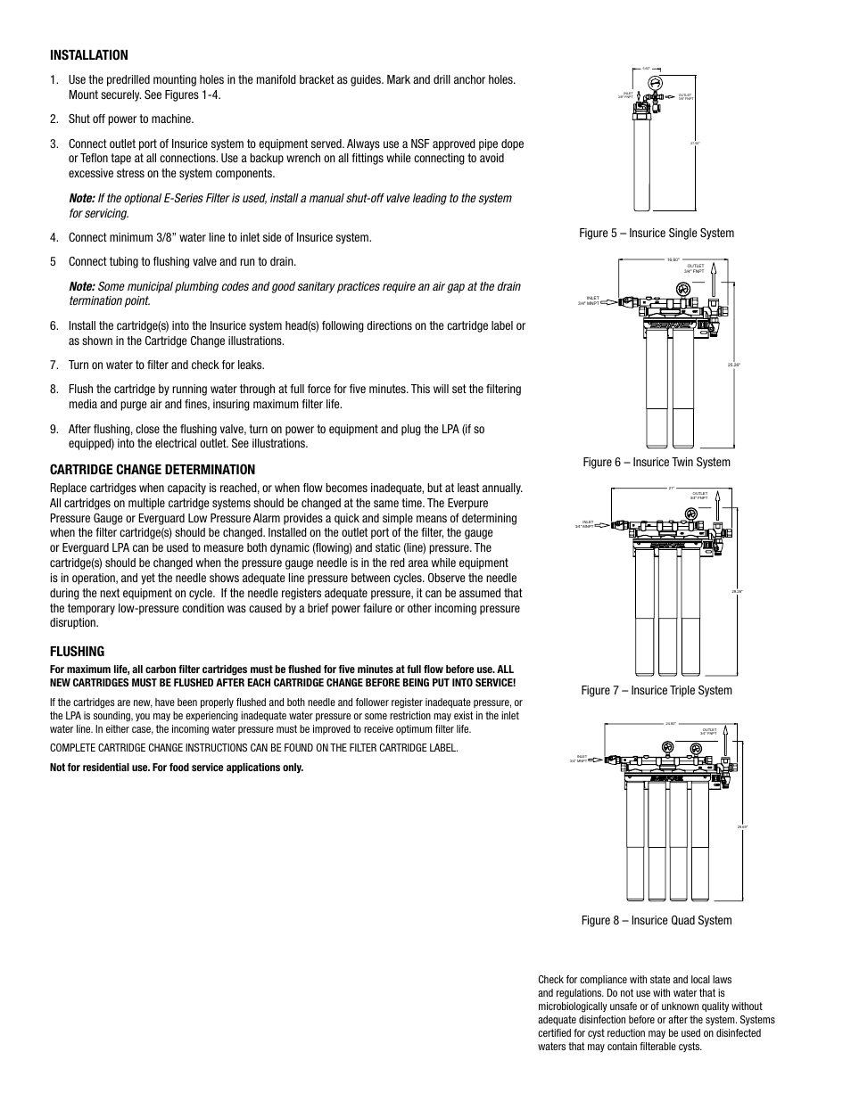 Installation, Cartridge change determination, Flushing | Figure 5 – insurice single system, Figure 6 – insurice twin system, Figure 8 – insurice quad system, Figure 7 – insurice triple system | Everpure Insurice Filter Systems EV3112-81 User Manual | Page 2 / 4