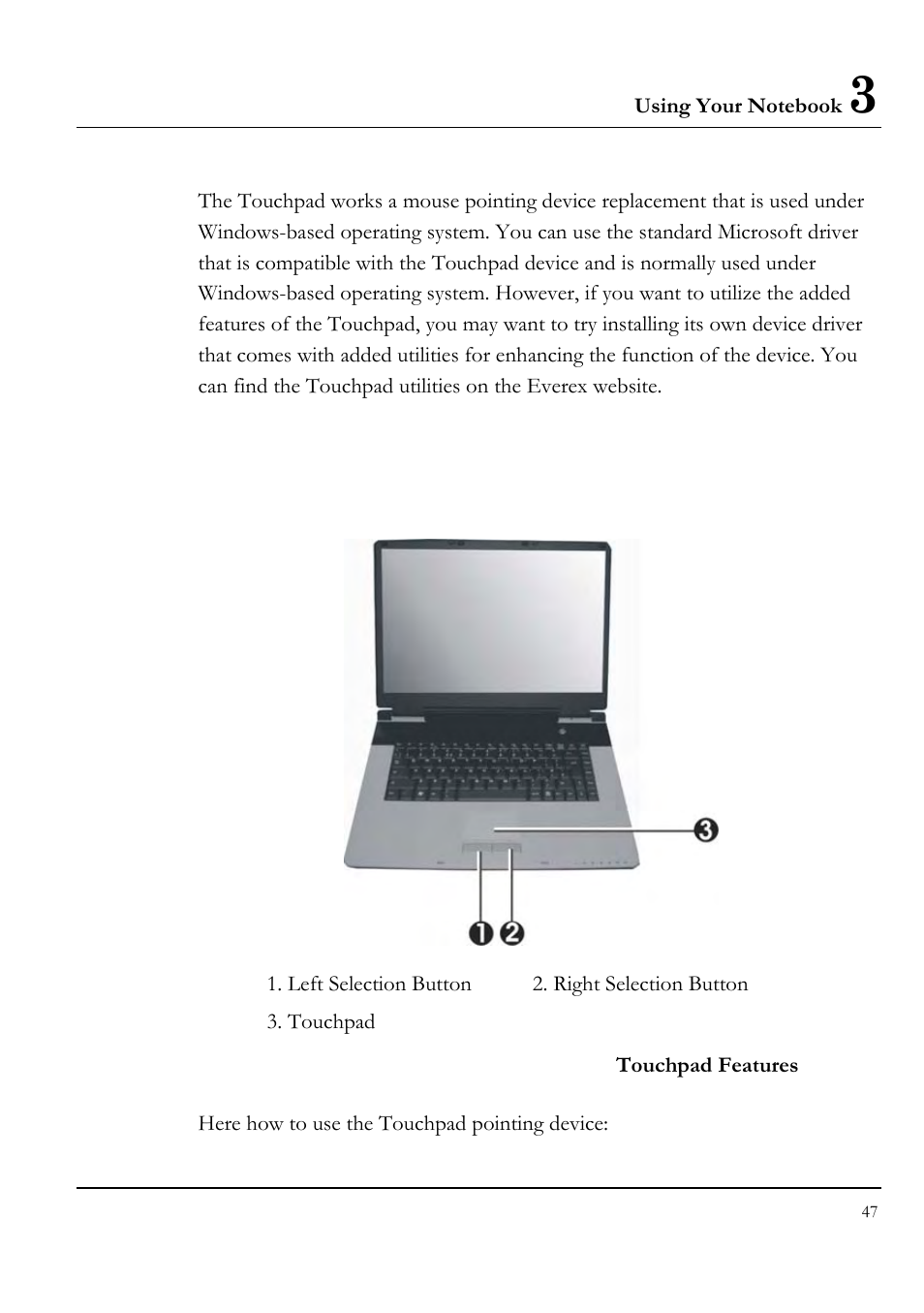 Touchpad features, Here how to use the touchpad pointing device | Everex VA4103 User Manual | Page 47 / 140