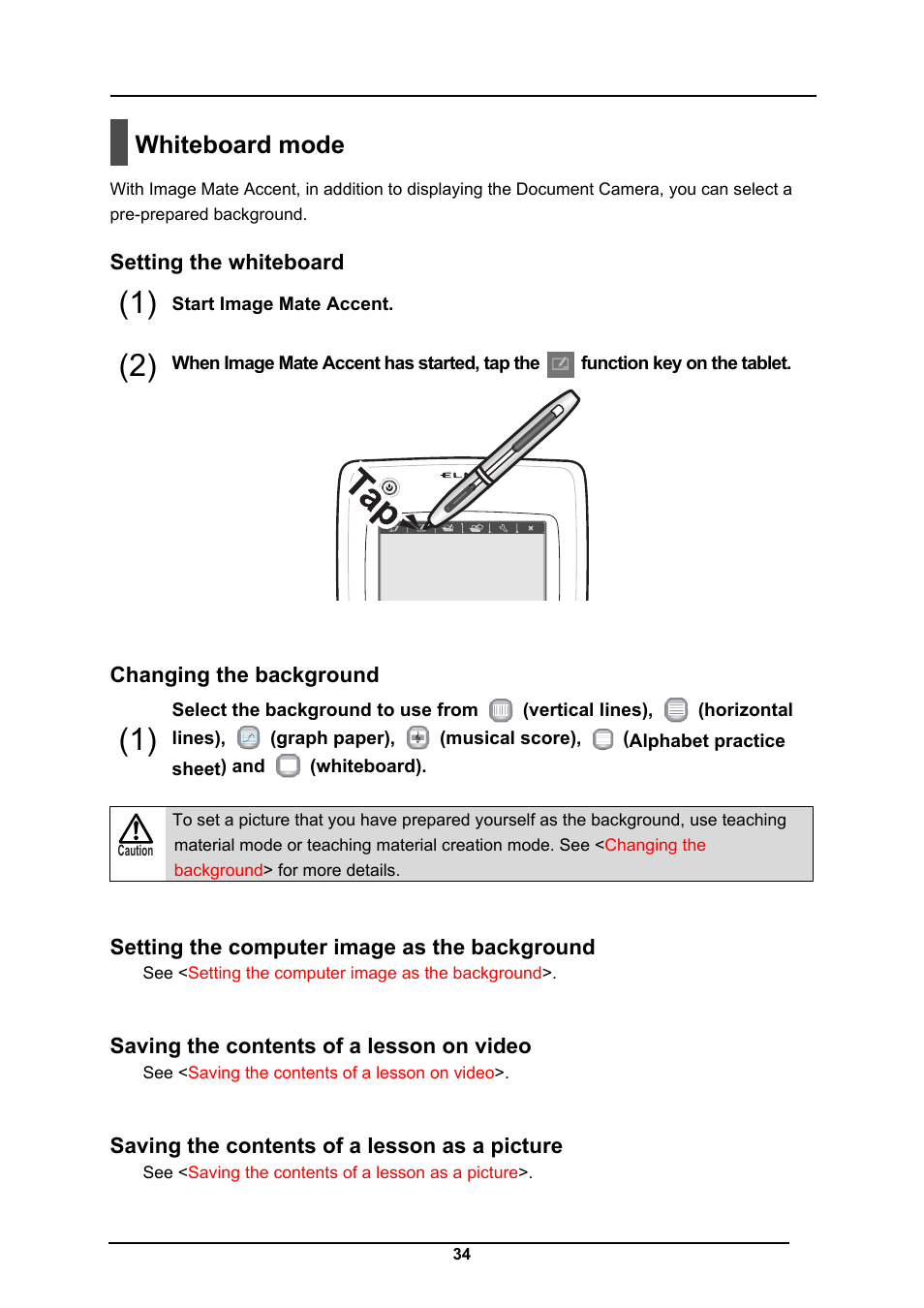 Whiteboard mode, Setting the whiteboard, Changing the background | Setting the computer image as the background, Saving the contents of a lesson on video, Saving the contents of a lesson as a picture | Elmo CRA-1 User Manual | Page 34 / 64