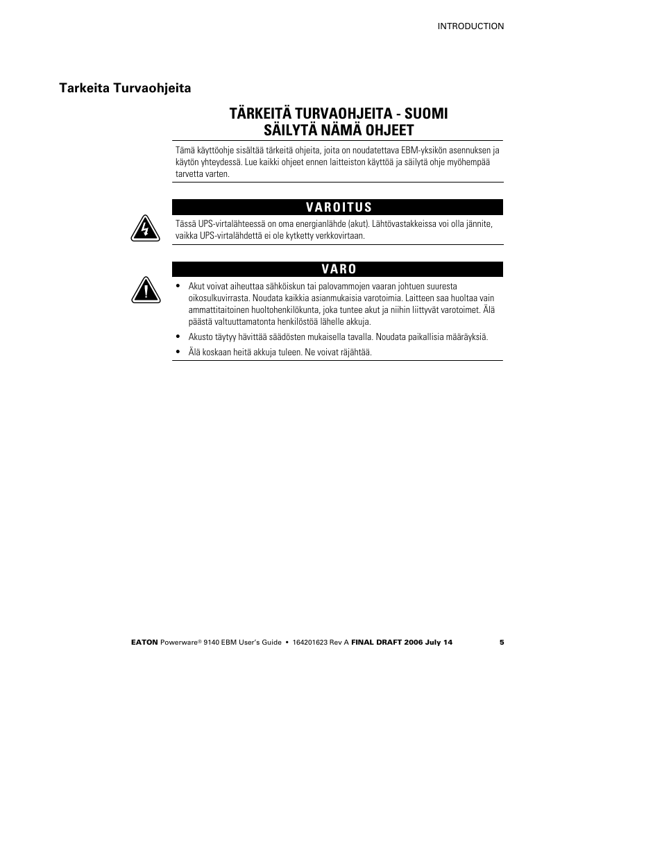 Tärkeitä turvaohjeita - suomi säilytä nämä ohjeet, Tarkeita turvaohjeita, V a r o | Eaton Electrical Extended Battery Module (EBM) 9140 User Manual | Page 11 / 44