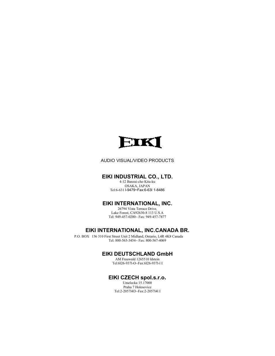 Eiki industrial co., ltd, Eiki international, inc, Eiki international, inc.canada br | Eiki deutschland gmbh, Eiki czech spol.s.r.o | Eiki Visual System Presenter V-2500 User Manual | Page 16 / 16