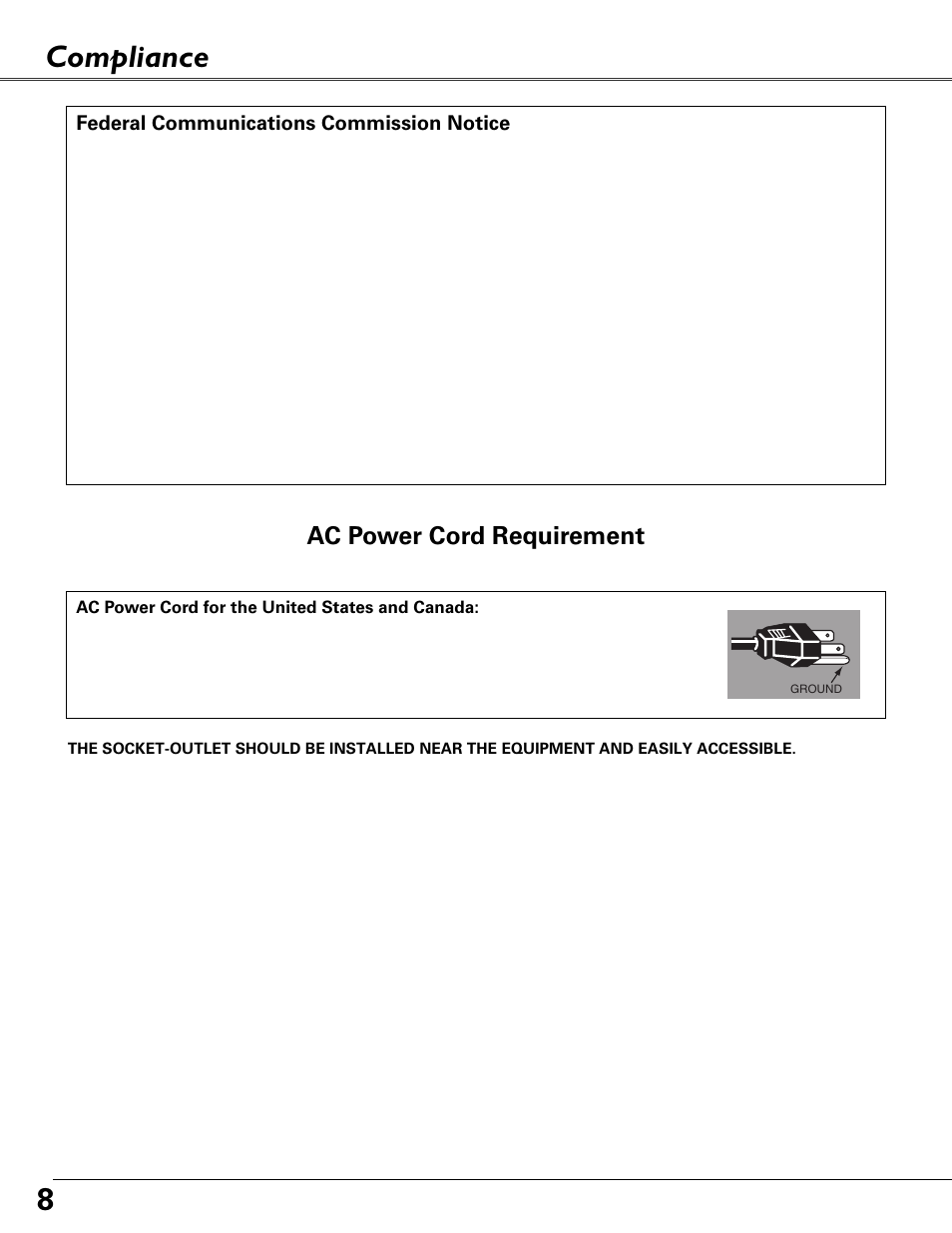 Compliance, Compliance 8, Ac power cord requirement | Federal communications commission notice | Eiki MODEL LC-XB40 User Manual | Page 8 / 66