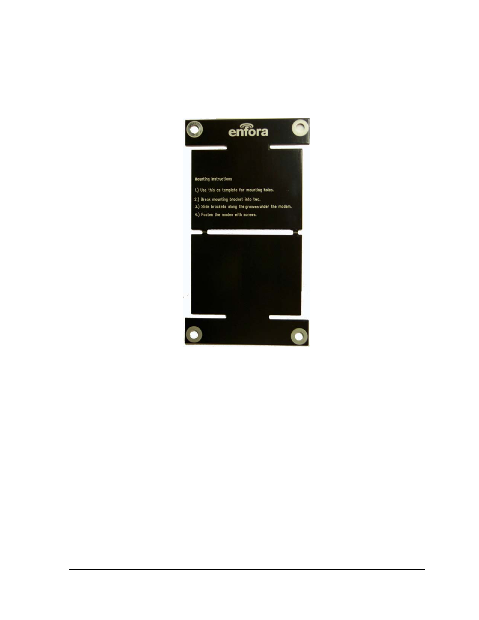 Figure 4 - mt-gl mounting bracket (attached) | Enfora GSM2218 User Manual | Page 12 / 27