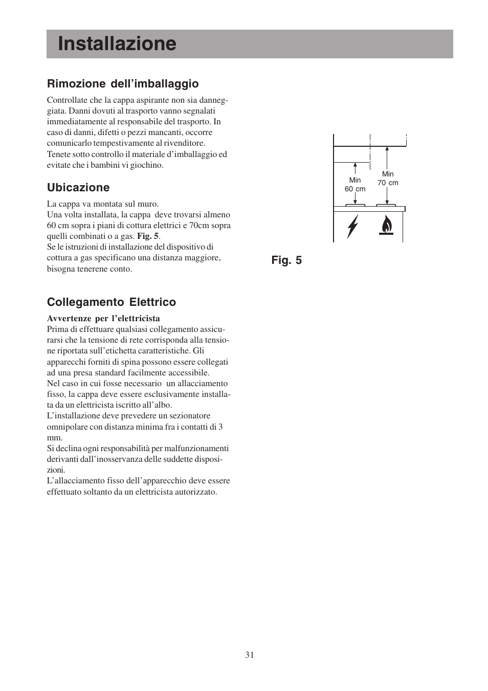 Installazione | Electrolux EFCL 650-EFC 12011 User Manual | Page 31 / 80