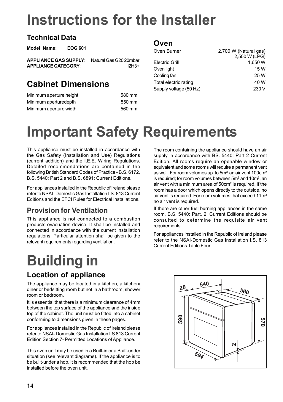 Instructions for the installer, Important safety requirements, Building in | Cabinet dimensions, Oven, Location of appliance, Technical data, Provision for ventilation | Electrolux EOG 601 User Manual | Page 14 / 20