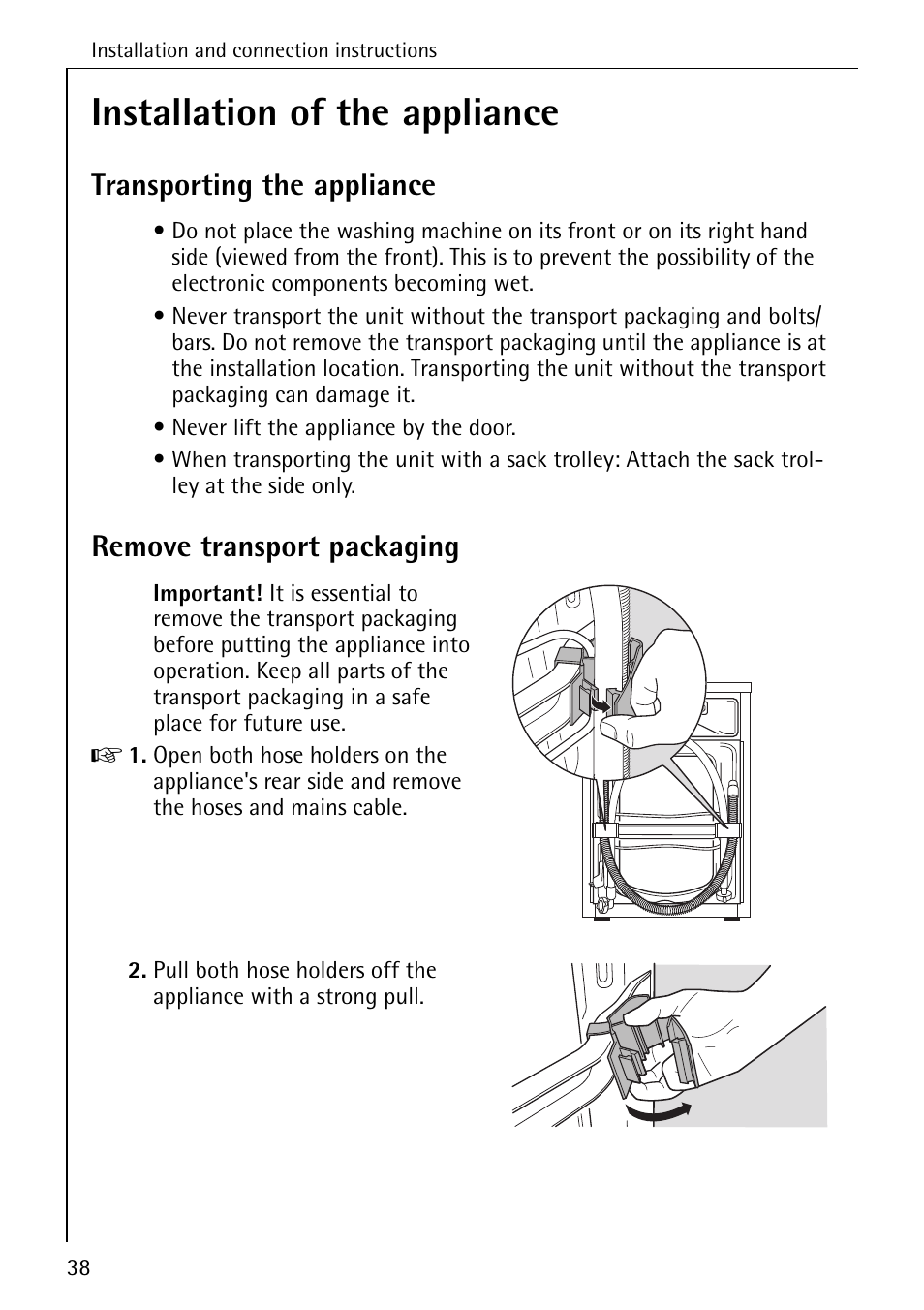 Installation of the appliance, Transporting the appliance, Remove transport packaging | Electrolux 74335 User Manual | Page 38 / 52
