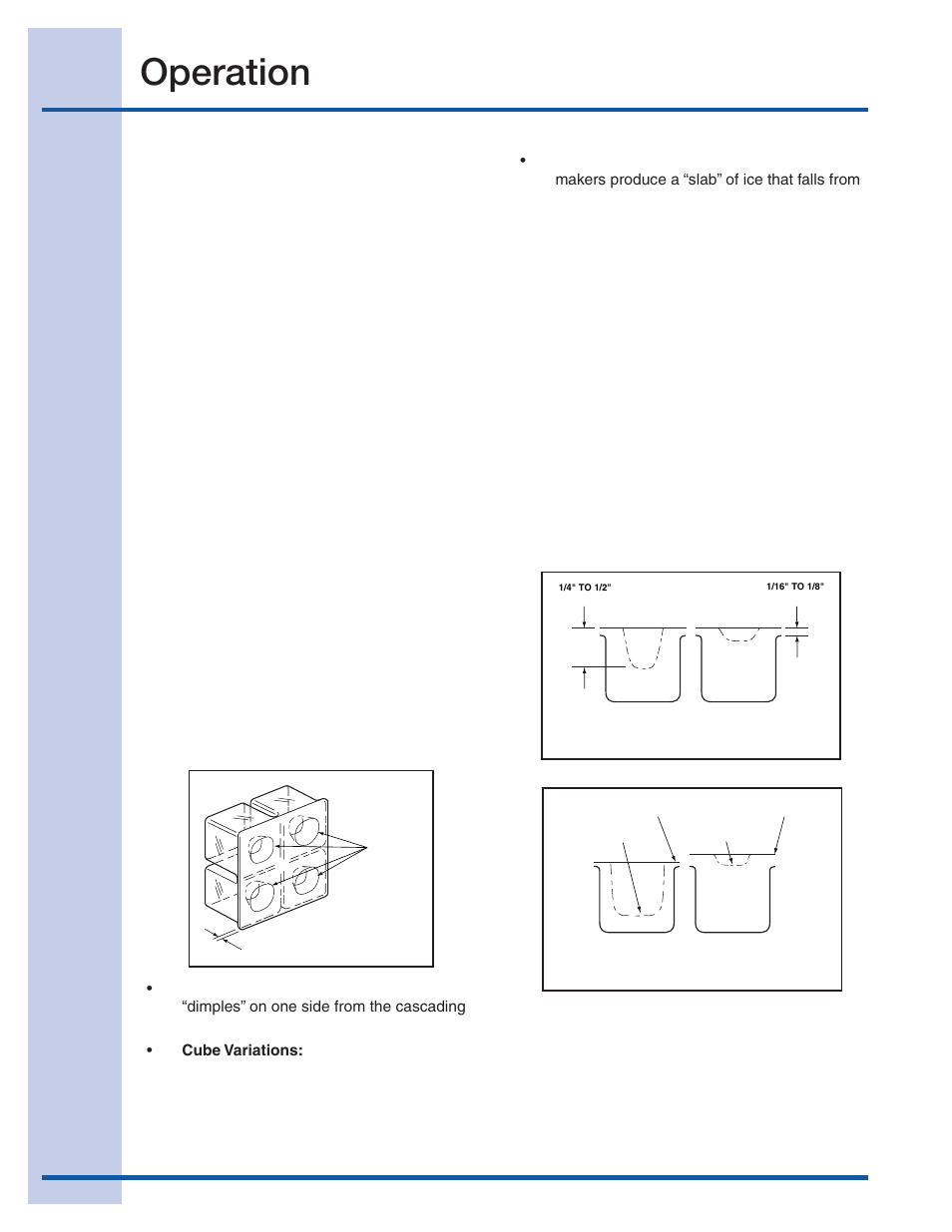 Operation, Normal operation, Ice dispenser operation & care | Ice cube thickness | Electrolux 15 User Manual | Page 14 / 68