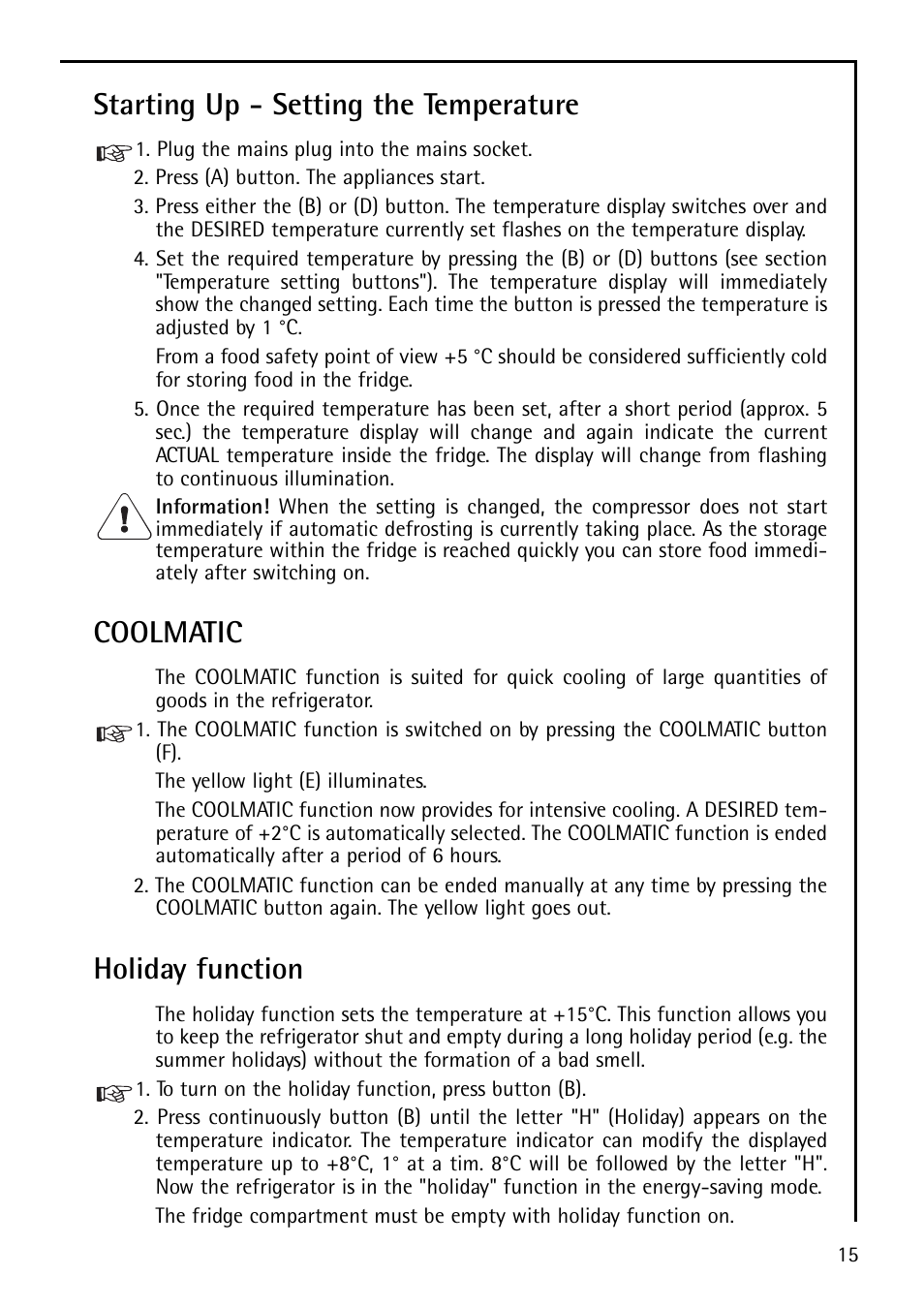 Starting up - setting the temperature, Coolmatic, Holiday function | Electrolux U29348 S 75400 KG User Manual | Page 15 / 36